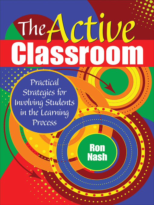 Title details for The Active Classroom by Ron J. (Justin) Nash - Available